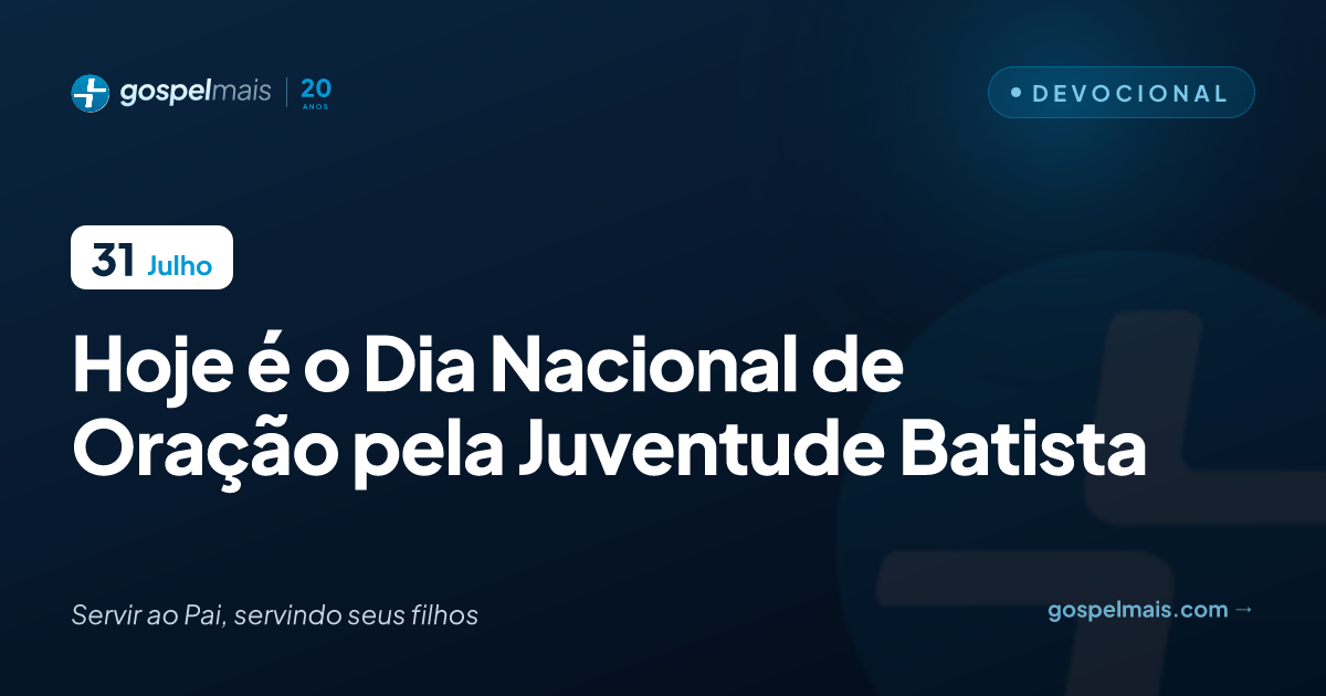 Hoje é o Dia Nacional de Oração pela Juventude Batista