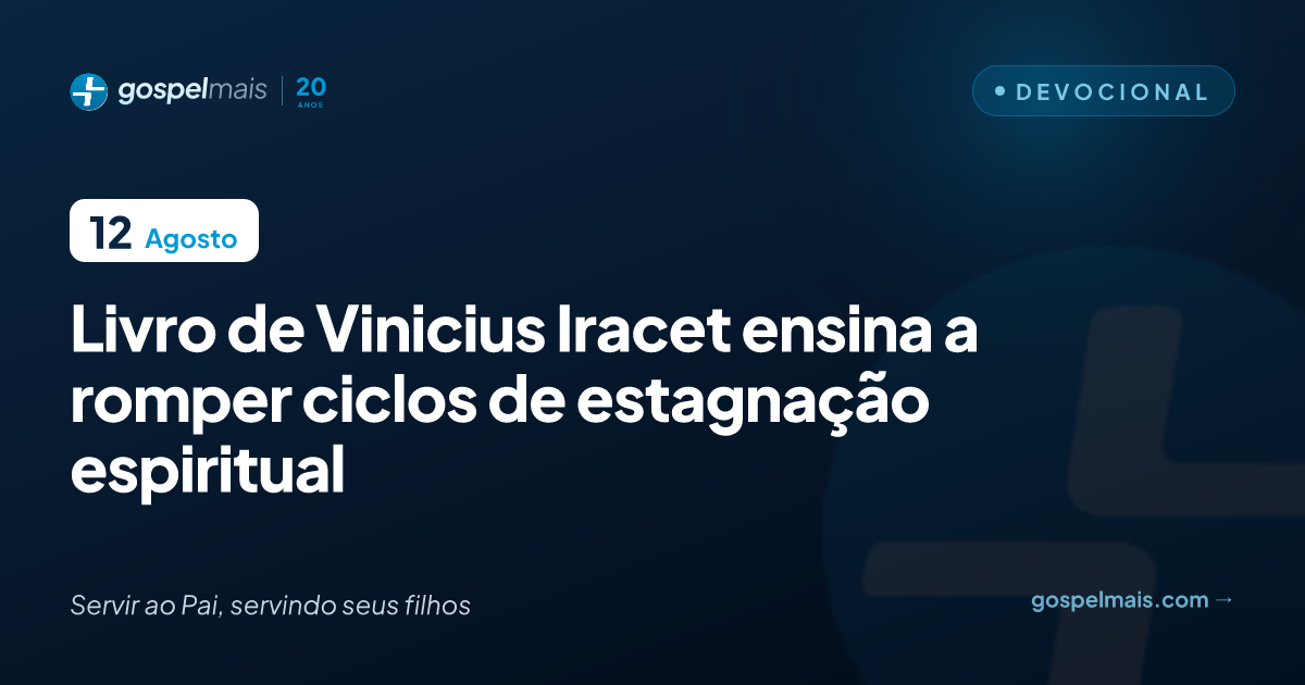 Livro de Vinicius Iracet ensina a romper ciclos de estagnação espiritual