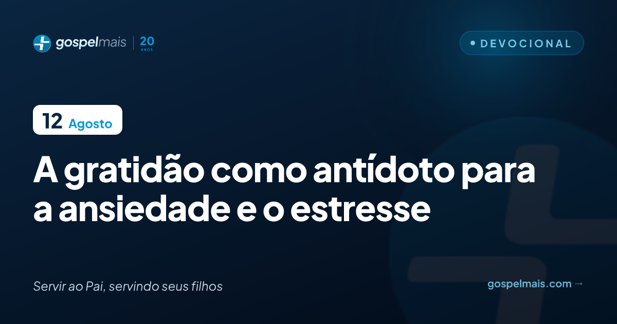 A gratidão como antídoto para a ansiedade e o estresse