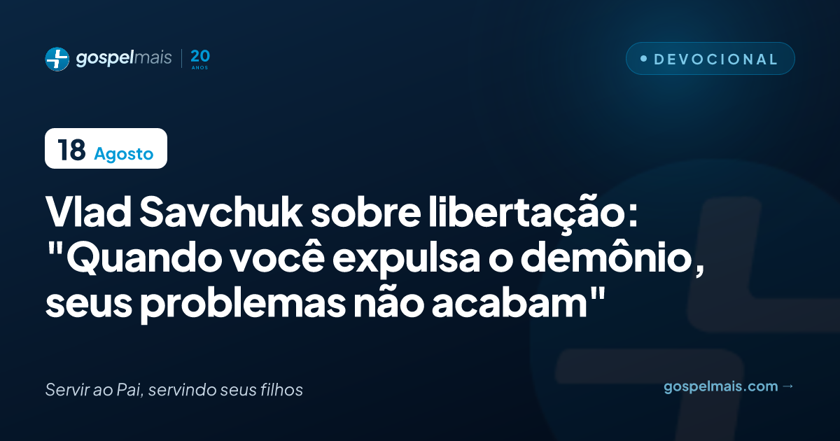 “Quando você expulsa o demônio, seus problemas não acabam”, diz pastor