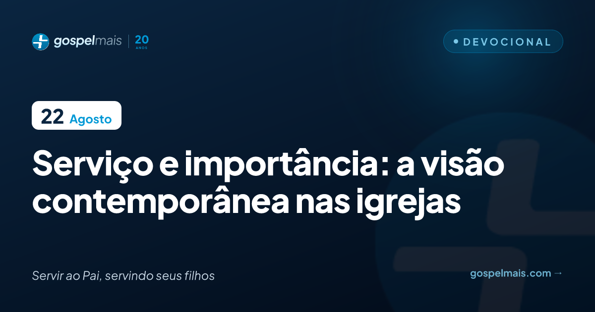 Serviço e importância: a visão contemporânea nas igrejas